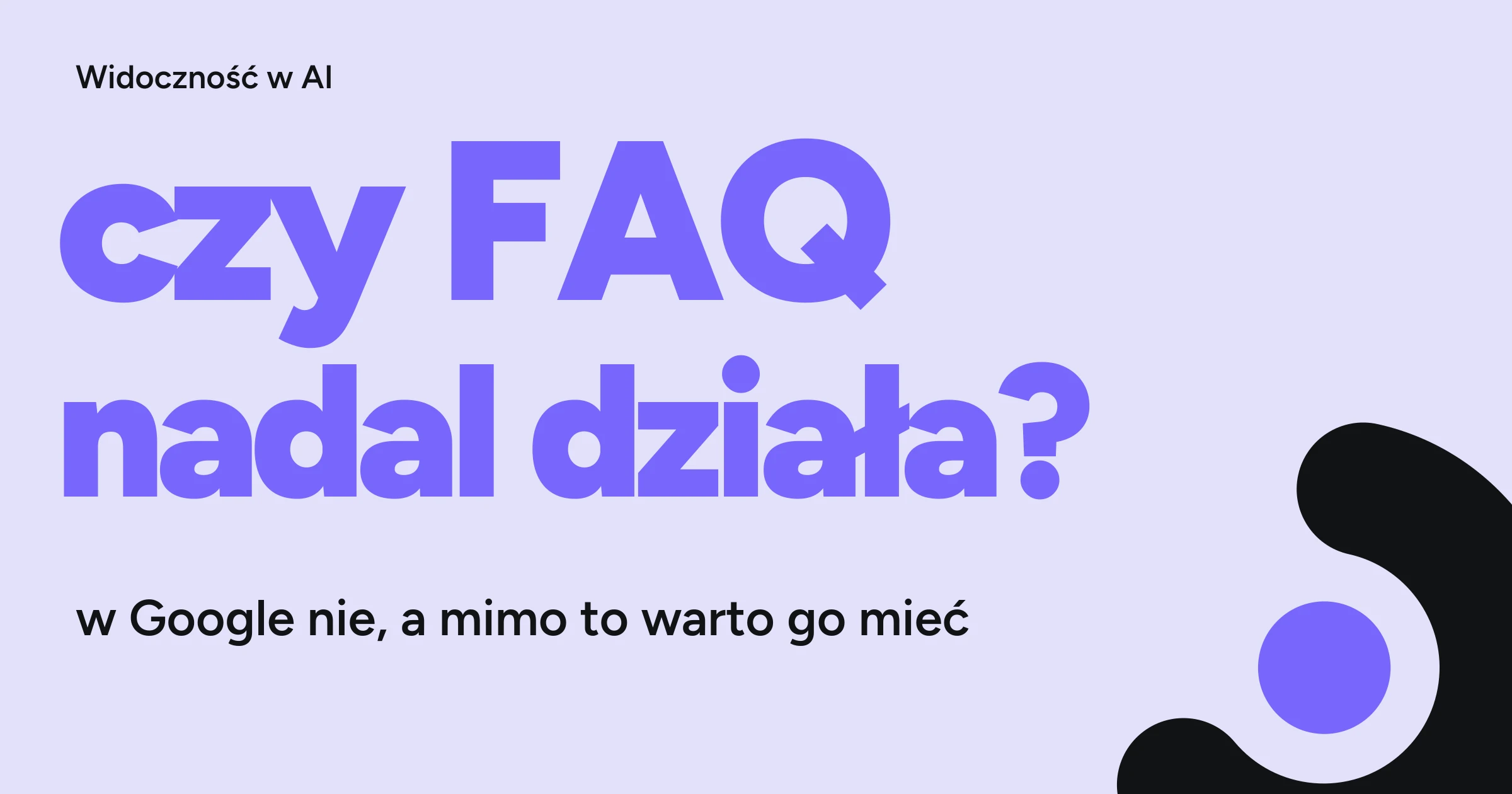 Czy FAQPage nadal działa? W Google nie, a mimo to warto go dziś mieć — okładka artykułu WebCrafters.