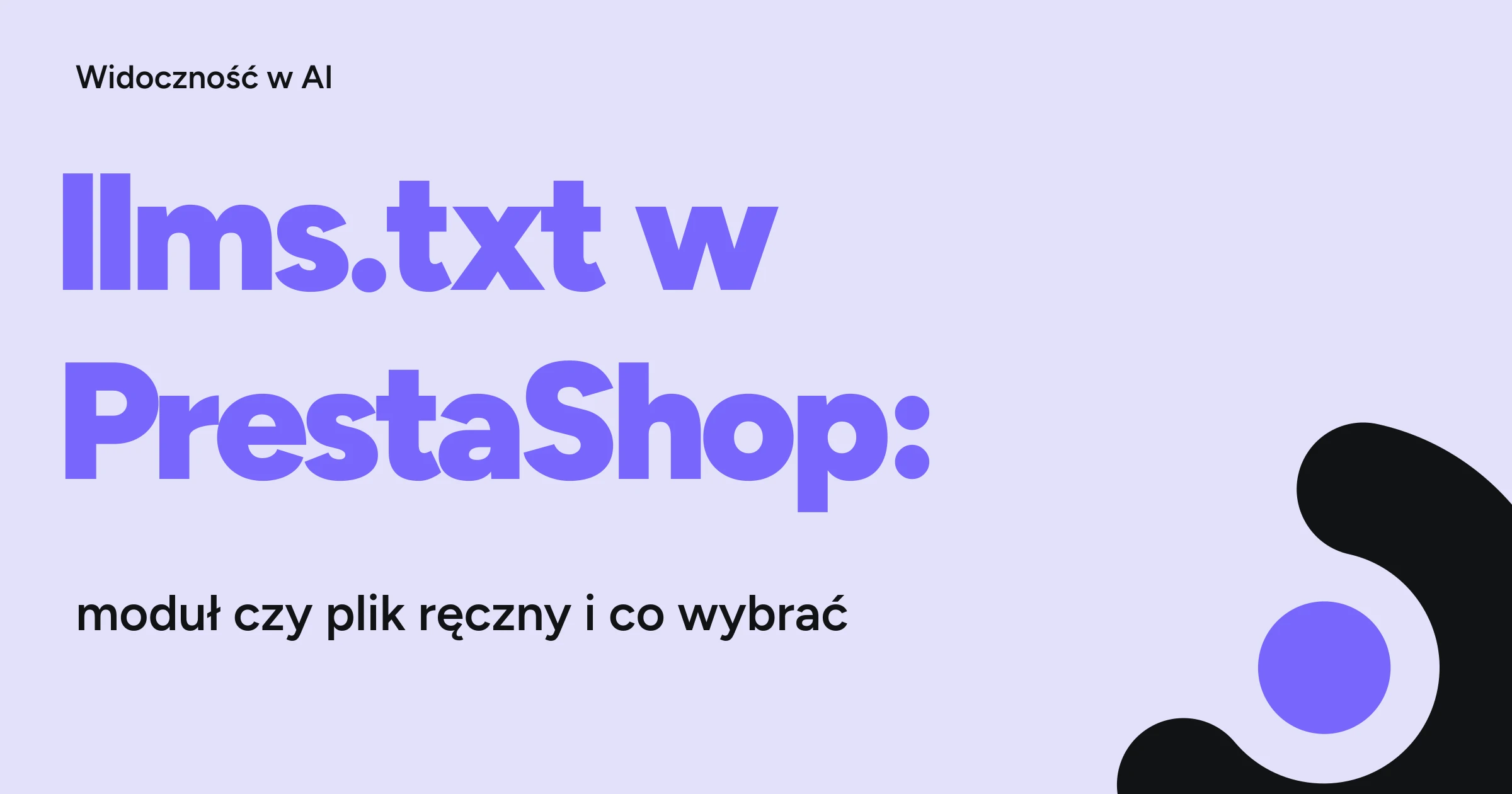 llms.txt w PrestaShop: moduł czy plik ręczny i co wybrać — okładka artykułu WebCrafters.
