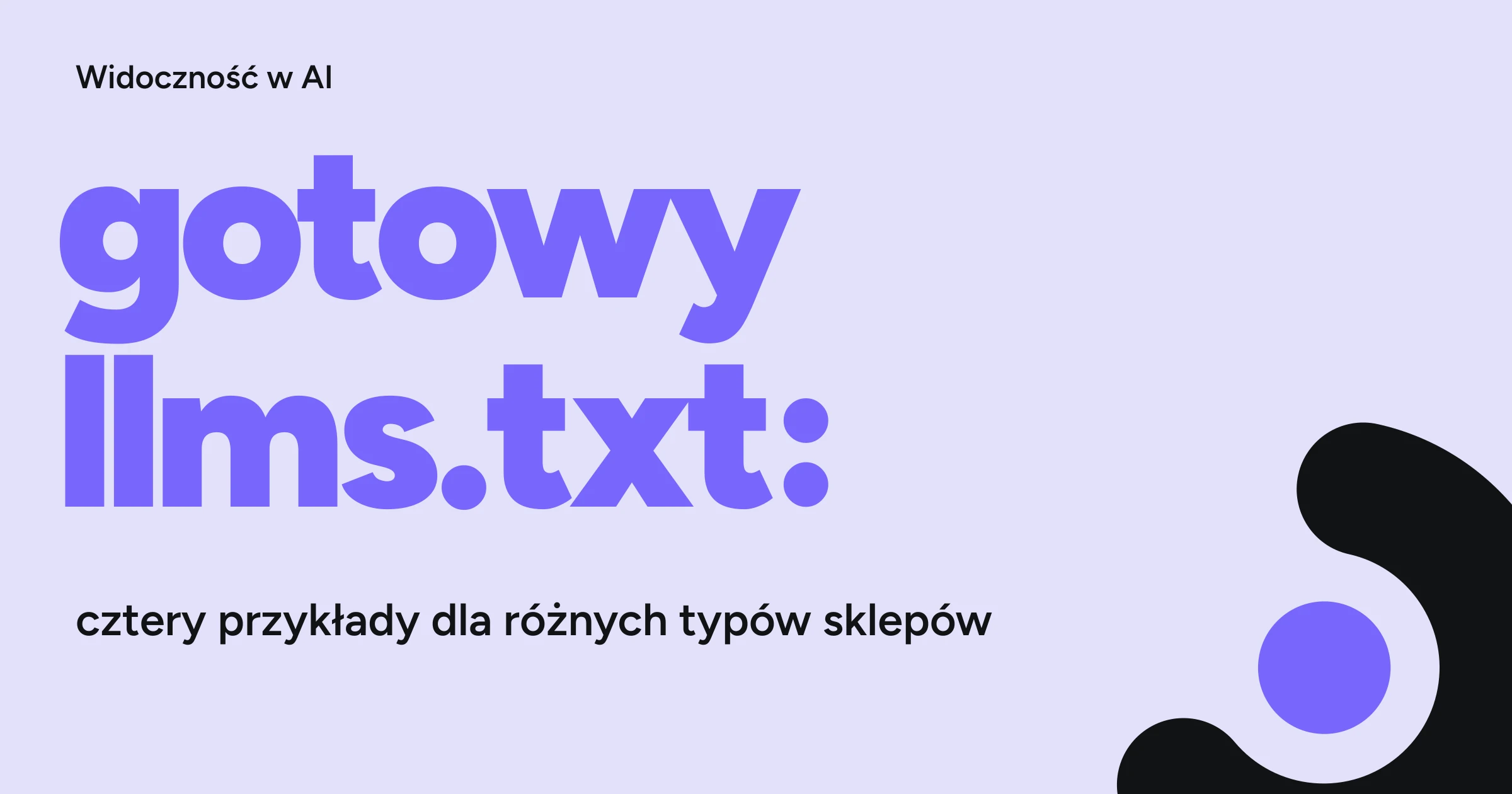 Gotowy llms.txt: cztery przykłady dla różnych typów sklepów — okładka artykułu WebCrafters.