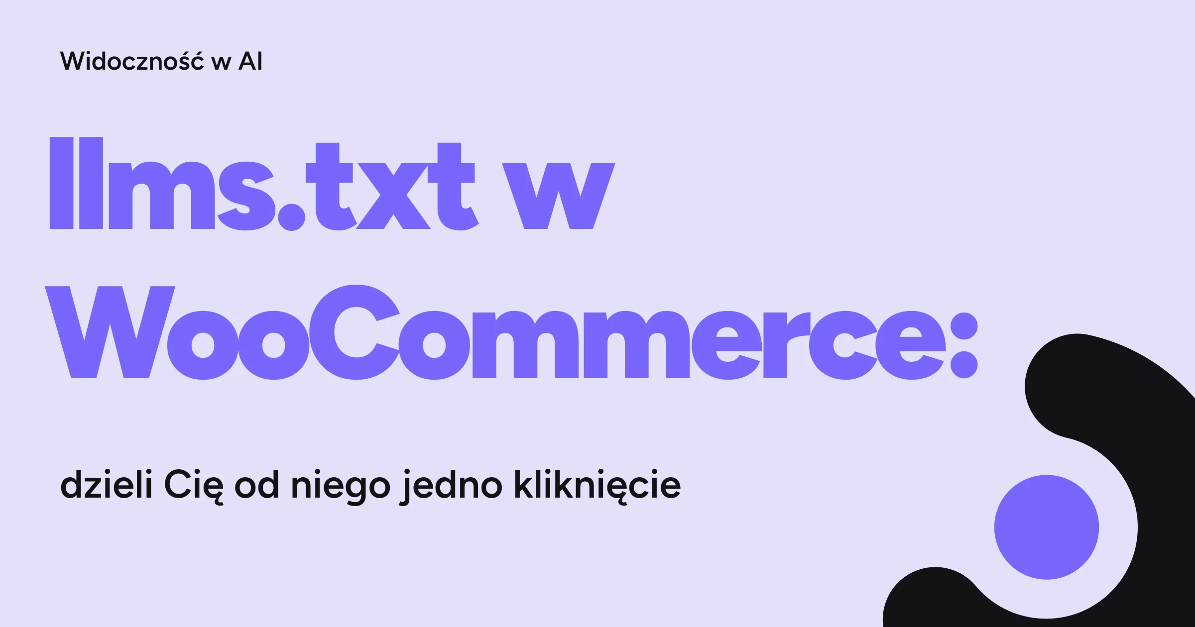 llms.txt w WooCommerce: dzieli Cię od niego jedno kliknięcie — okładka artykułu WebCrafters.