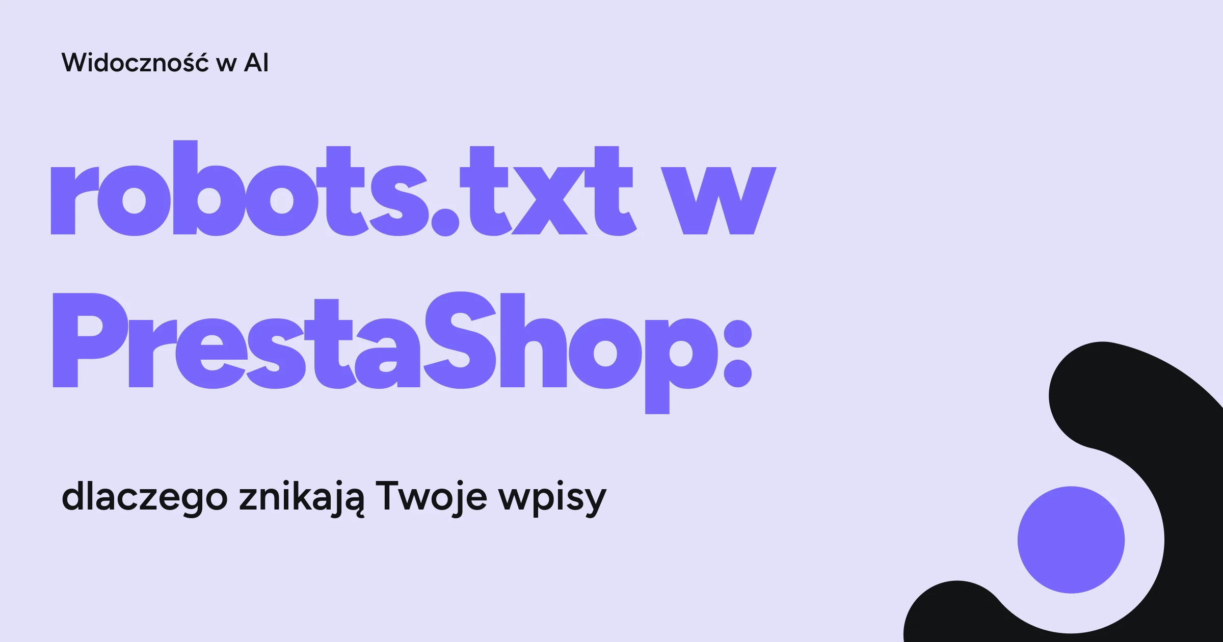 robots.txt w PrestaShop: dlaczego znikają Twoje wpisy i co powinno w nim być — okładka artykułu WebCrafters.
