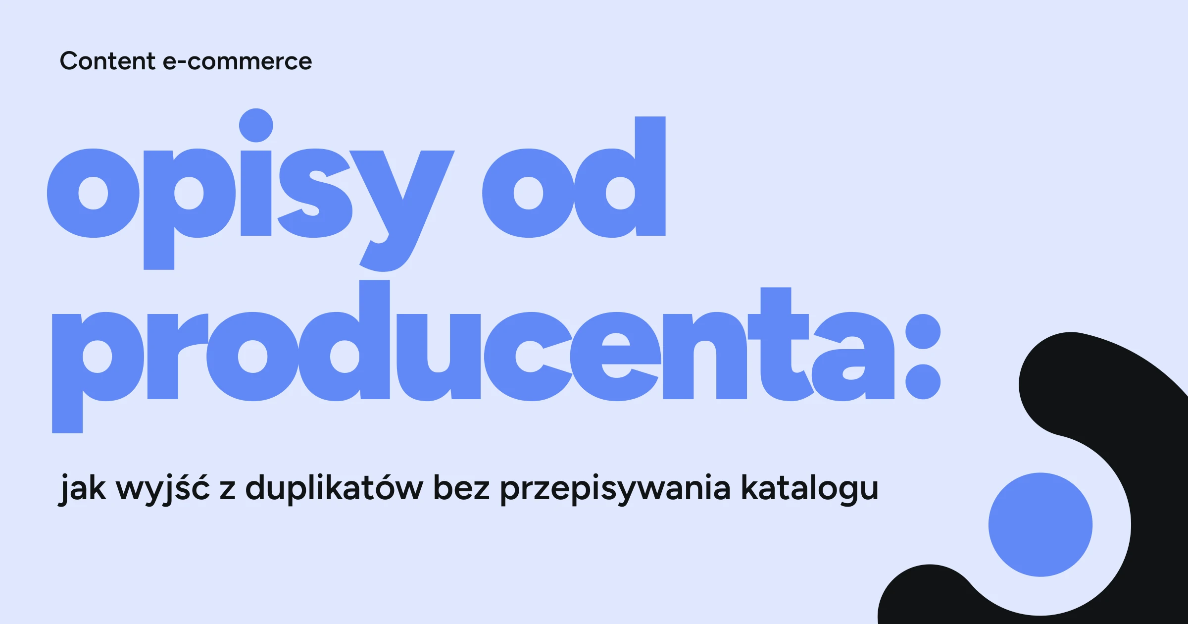 Opisy od producenta: jak wyjść z duplikatów bez przepisywania całego katalogu — okładka artykułu WebCrafters.